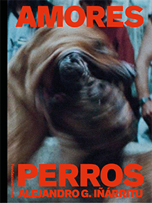 AMORES PERROS ALEJANDRO G. IÑÁRRITU